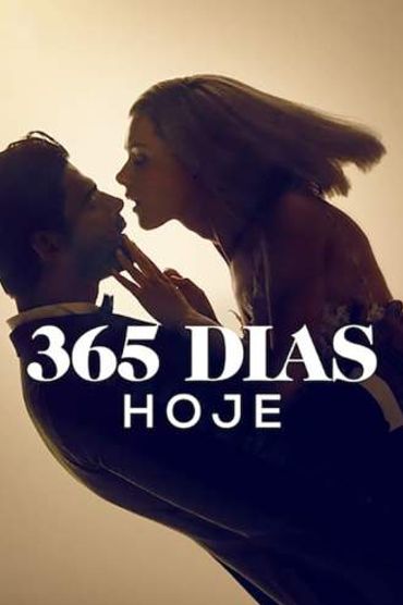 365 Dias: Hoje